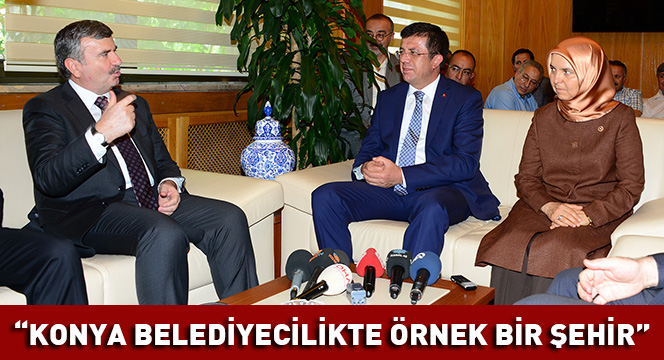 Bakan Zeybekçi: “Konya Belediyecilikte Örnek Bir Şehir”