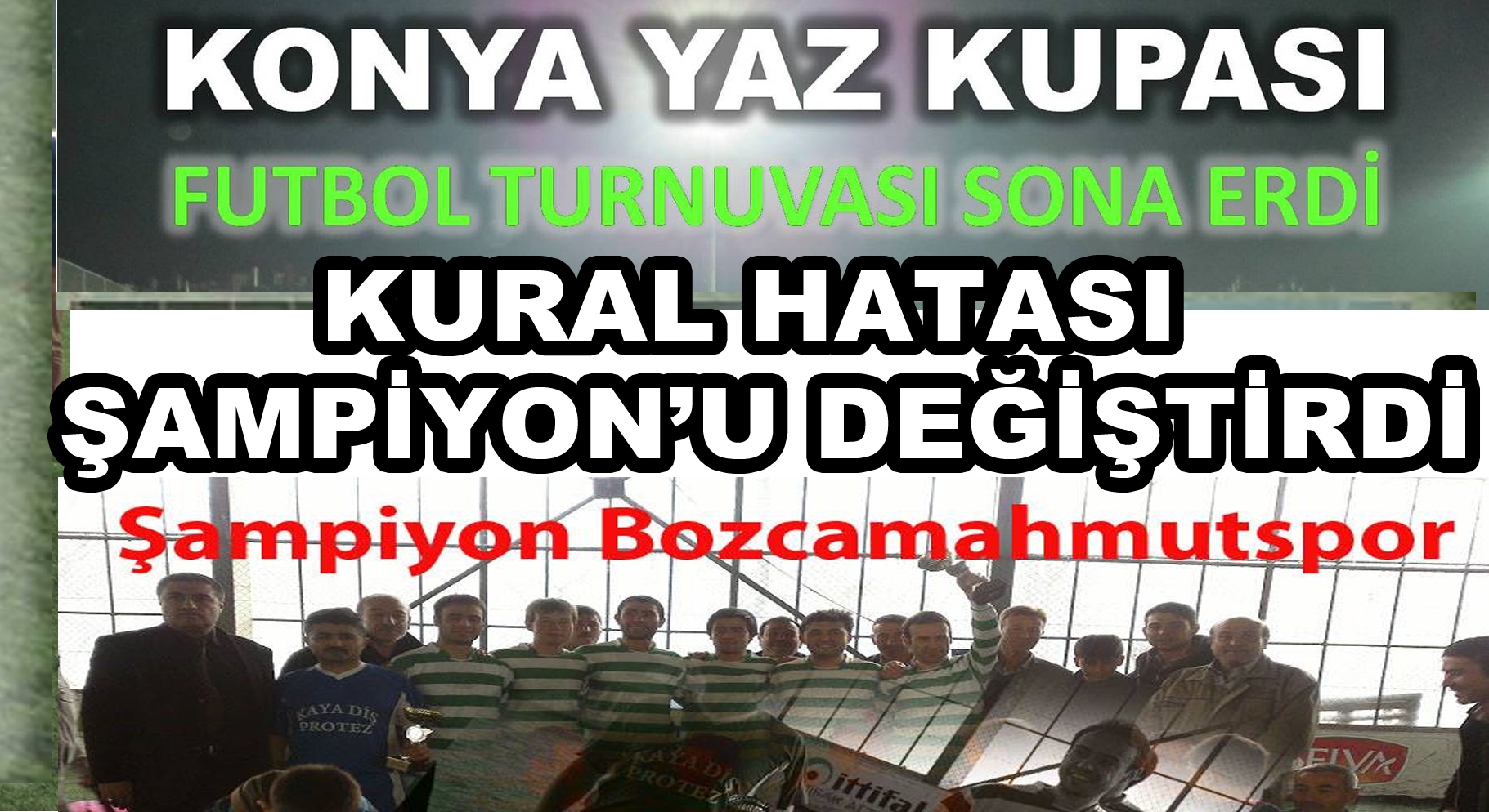 Konya'da Şok Olay! Kural Hatası Şampiyon’u değiştirdi!