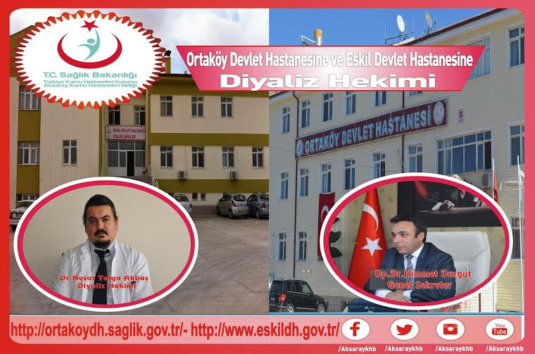 Ortaköy Devlet Hastanesine ve Eskil Devlet Hastanesine Diyaliz Hekimi