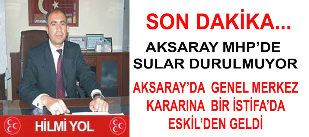Son Dakika… MHP’de Hilmi Yol da İstifa etti