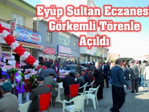 Eyüp Sultan Eczanesi Eskil'de Törenle Açıldı