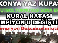 Konya'da Şok Olay! Kural Hatası Şampiyon’u değiştirdi!