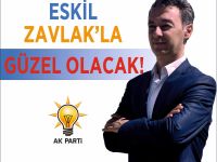 Zavlak, “Eskil Bizle Güzel Olacak”